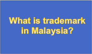 What is trademark in Malaysia?