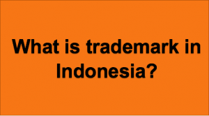 What is trademark in Indonesia?